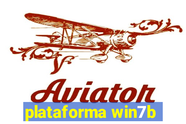 plataforma win7b